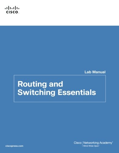 Routing and  Switching Essentials Lab Manual (Lab Companion)