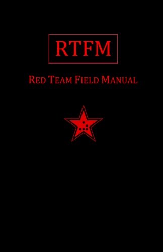 Rtfm: Red Team Field Manual