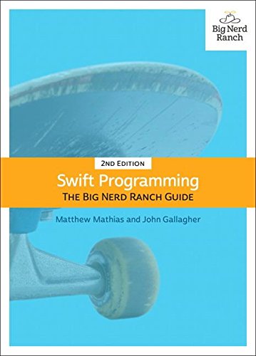 Swift Programming: The Big Nerd Ranch Guide (2nd Edition) (Big Nerd Ranch Guides)