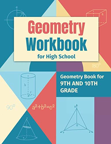 Geometry Workbook for High School: Geometry Book for 9th and 10th Grade