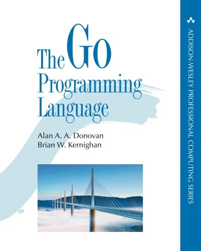 The Go Programming Language (Addison-Wesley Professional Computing Series)