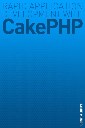 Rapid Application Development With CakePHP
