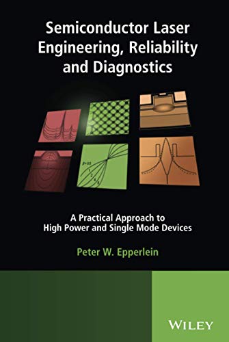 Semiconductor Laser Engineering, Reliability and Diagnostics