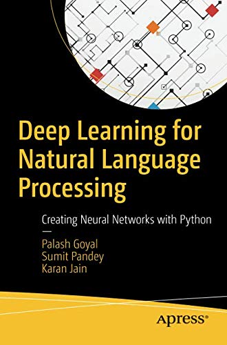 Deep Learning for Natural Language Processing: Creating Neural Networks with Python
