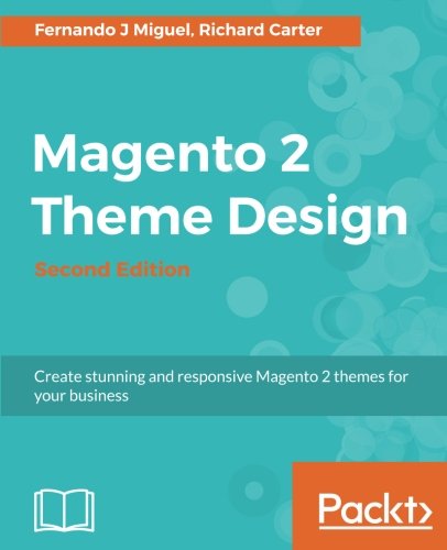 Magento 2 Theme Design - Second Edition