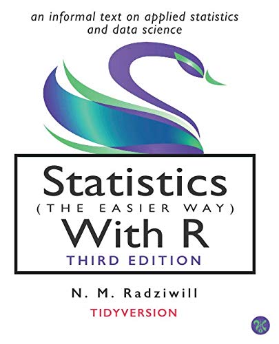 Statistics (the Easier Way) with R, 3rd Ed: an informal text on statistics and data science