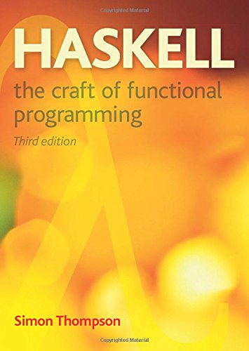Haskell: The Craft of Functional Programming (3rd Edition) (International Computer Science Series)