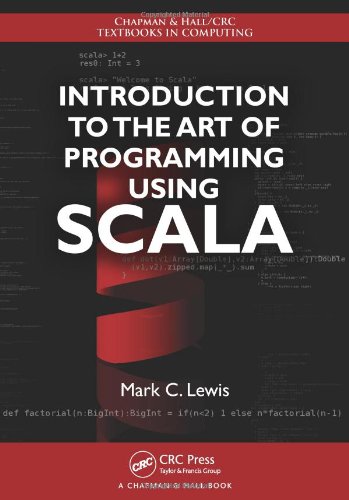 Introduction to the Art of Programming Using Scala (Chapman & Hall/CRC Textbooks in Computing)