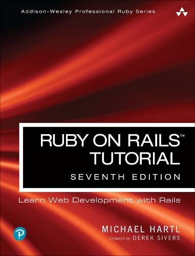 Ruby on Rails Tutorial: Learn Web Development with Rails (Addison-Wesley Professional Ruby Series)