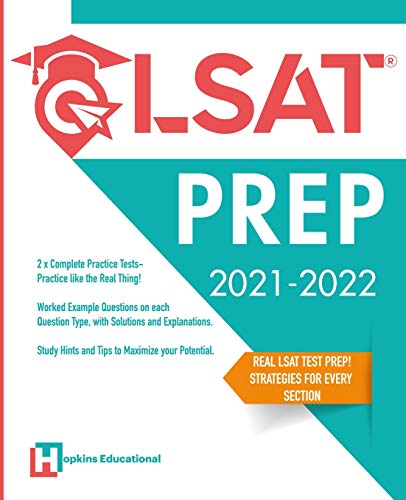 LSAT Prep 2021-2022: 2x Complete Practice Tests, Worked Example Questions on each Question Type, With Solutions and Explanations. Study Hints and Tips ... Potential. (Graduate School Test Preparation)