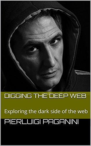 Digging the Deep Web: Exploring the dark side of the web