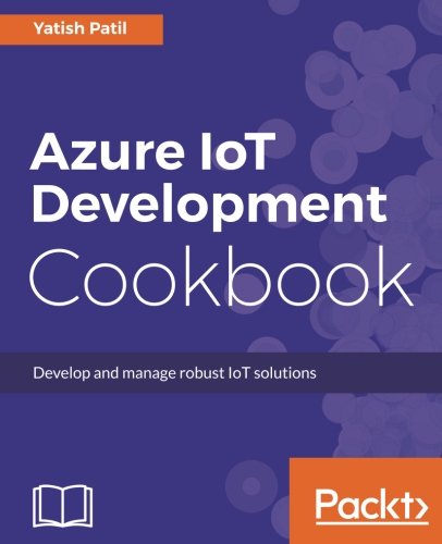 Azure IoT Development Cookbook