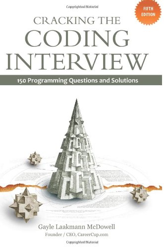 Cracking the Coding Interview: 150 Programming Questions and Solutions
