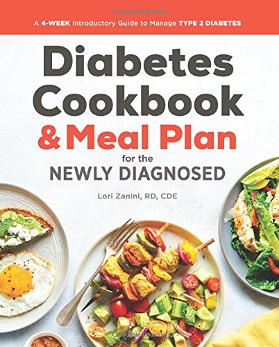 Diabetic Cookbook and Meal Plan for the Newly Diagnosed: A 4-Week Introductory Guide to Manage Type 2 Diabetes