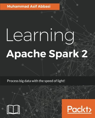 Learning Apache Spark 2.0