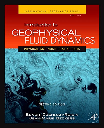 Introduction to Geophysical Fluid Dynamics, Volume 101: Physical and Numerical Aspects (International Geophysics)