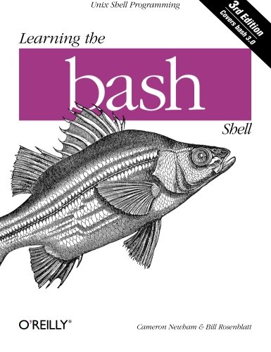Learning the bash Shell: Unix Shell Programming (In A Nutshell (O'reilly))
