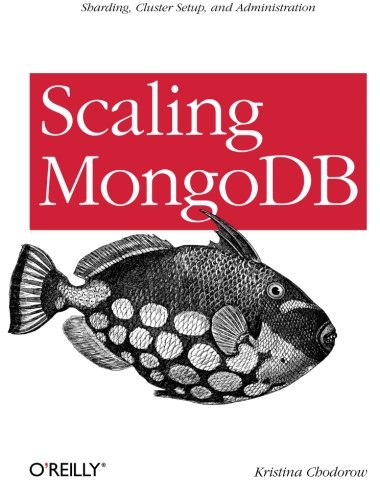 Scaling MongoDB: Sharding, Cluster Setup, and Administration