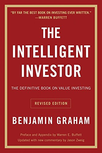 The Intelligent Investor: The Definitive Book on Value Investing. A Book of Practical Counsel (Revised Edition) (Collins Business Essentials)