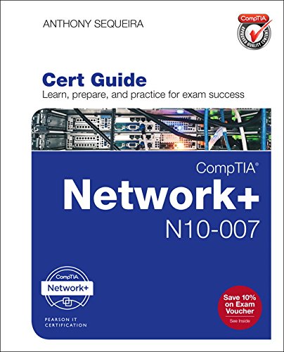 CompTIA Network+ N10-007 Cert Guide (Certification Guide)