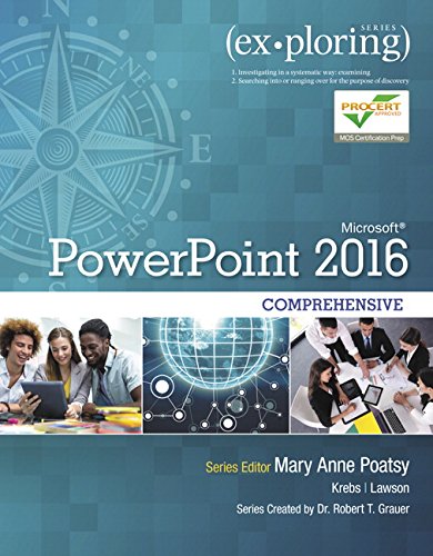 Exploring Microsoft PowerPoint 2016 Comprehensive (Exploring for Office 2016 Series)
