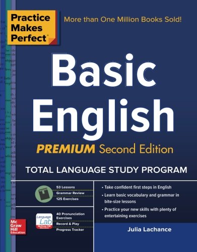 Practice Makes Perfect Basic English, Second Edition: (Beginner) 250 Exercises + 40 Audio Pronunciation Exercises via App (Practice Makes Perfect Series)