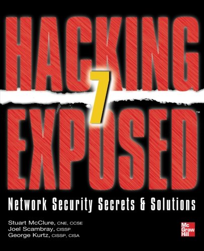 Hacking Exposed 7: Network Security Secrets and Solutions