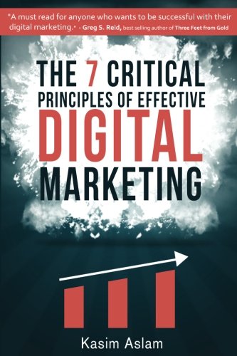 The 7 Critical Principles of Effective Digital Marketing