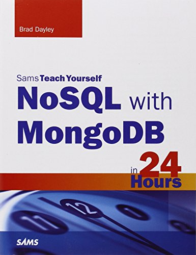 NoSQL with MongoDB in 24 Hours, Sams Teach Yourself