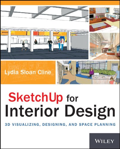 SketchUp for Interior Design: 3D Visualizing, Designing, and Space Planning
