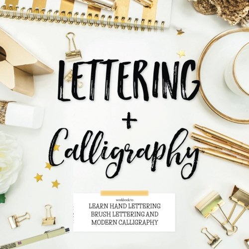 Lettering & Calligraphy: Workbook to Learn Hand Lettering Brush Lettering and Mo (Lettering & Modern Calligraphy)