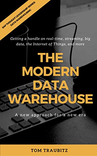 The Modern Data Warehouse: A New Approach for a New Era
