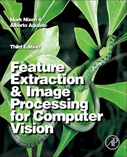 Feature Extraction and Image Processing for Computer Vision, Third Edition