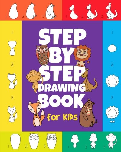 The Step-by-Step Drawing Book for Kids: A Children's Beginners Book on How-To-Draw Animals, Cartoons, Planes and Boats;  Learn to Illustrate with our Activity Art Sketch Pad