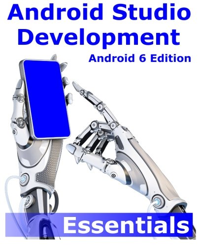 Android Studio Development Essentials - Android 6 Edition