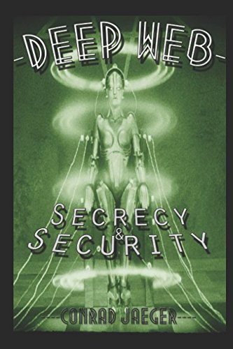 Deep Web Secrecy and Security (including Deep Search)