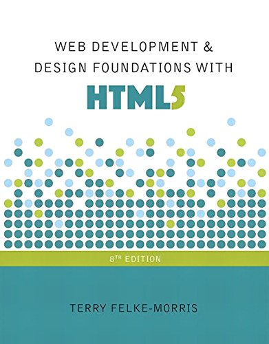Web Development and Design Foundations with HTML5 (8th Edition)
