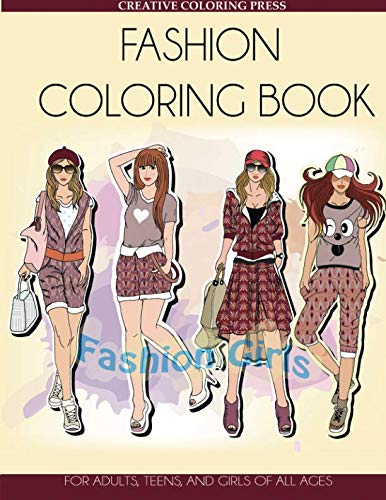 Fashion Coloring Book: For Adults, Teens, and Girls of All Ages (Adult Coloring Books Fashion)