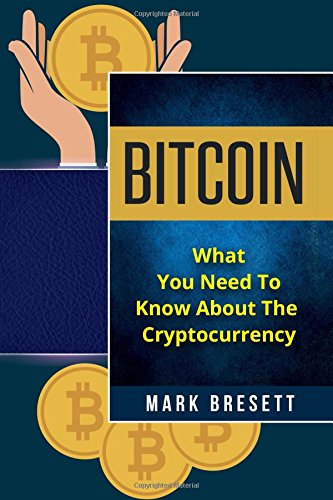Bitcoin: What You Need To Know About The Cryptocurrency