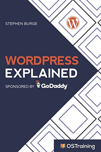 WordPress Explained: Your Step-by-Step Guide to WordPress