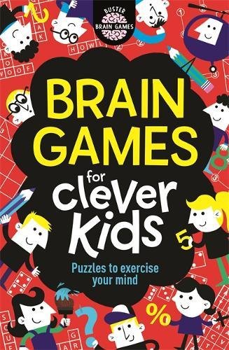 Brain Games for Clever Kids: Puzzles to Exercise Your Mind (Buster Brain Games)