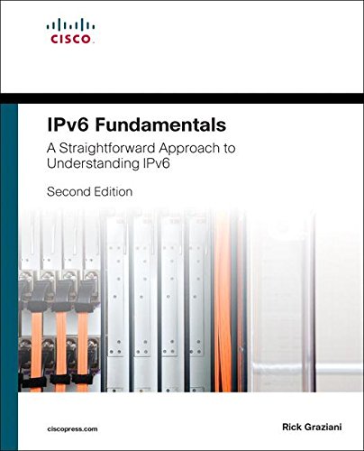 IPv6 Fundamentals: A Straightforward Approach to Understanding IPv6 (2nd Edition)
