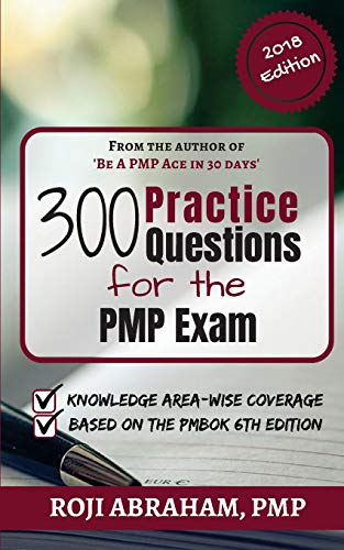 300 Practice Questions for the PMP Exam