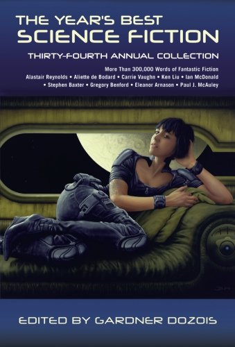 The Year's Best Science Fiction: Thirty-Fourth Annual Collection