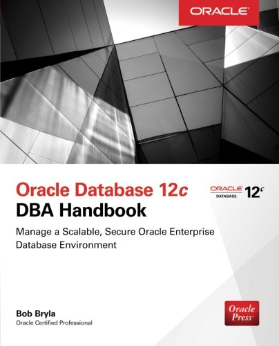 Oracle Database 12c DBA Handbook (Oracle Press)
