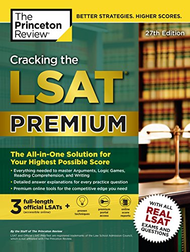 Cracking the LSAT Premium with 3 Real Practice Tests, 27th Edition: The All-in-One Solution for Your Highest Possible Score (Graduate School Test Preparation)