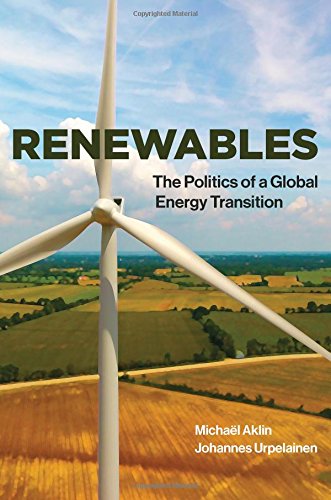 Renewables: The Politics of a Global Energy Transition (The MIT Press)