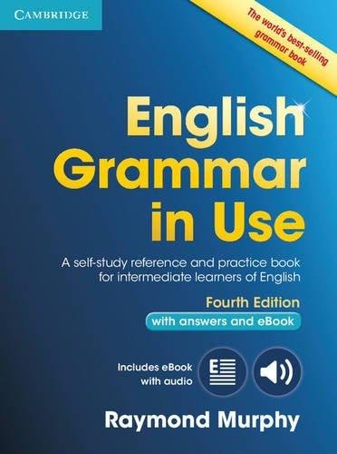 English Grammar in Use Book with Answers and Interactive eBook: Self-Study Reference and Practice Book for Intermediate Learners of English
