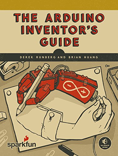 The Arduino Inventor's Guide: Learn Electronics by Making 10 Awesome Projects