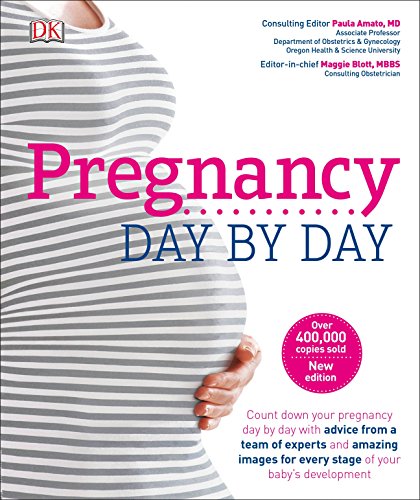 Pregnancy Day By Day: An Illustrated Daily Countdown to Motherhood, from Conception to Childbirth and